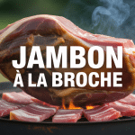 Jambon a la broche doré sur braises cuisson plein air