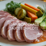 Assiette de jambon chaud sauce échalote élégante